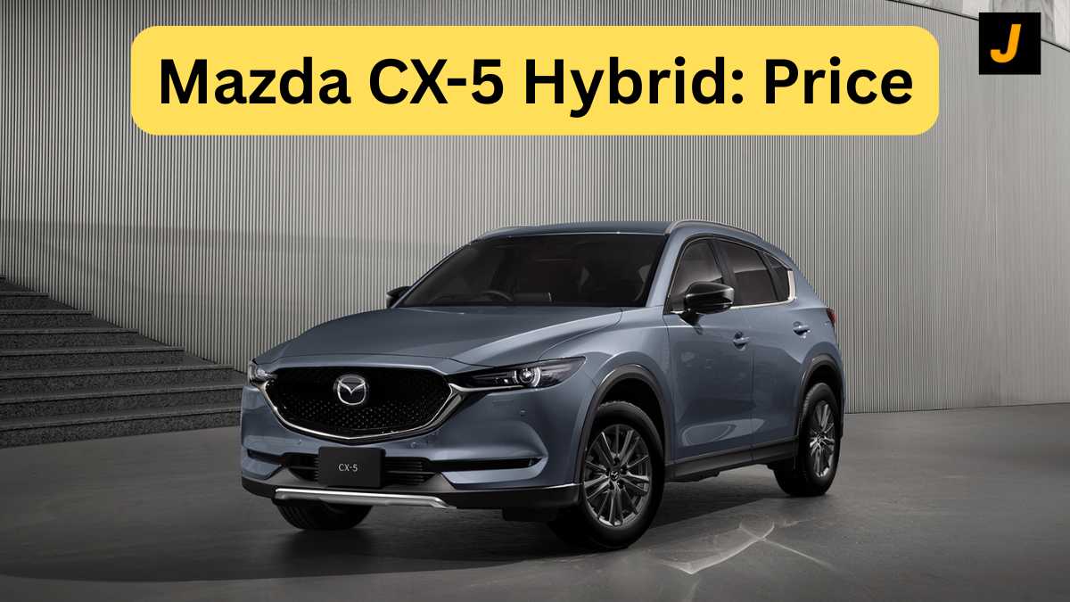 Mazda CX-5 Hybrid Price, Specs, Features & Launch Details